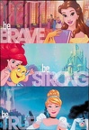 Be Brave, Be Strong, Be True - Princesses - Belle, Ariel, and Cinderella
